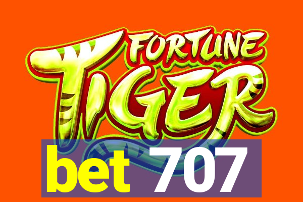 bet 707